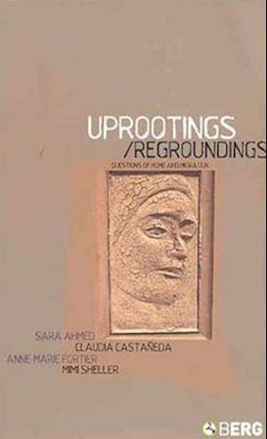 Uprootings/Regroundings