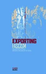 Exporting Fascism