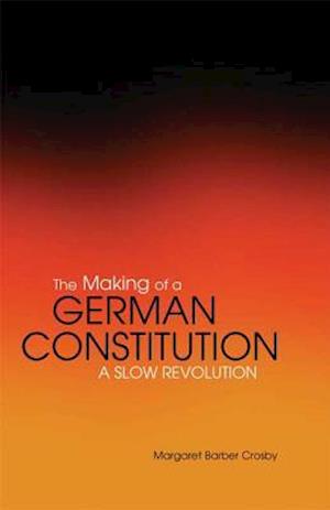 The Making of a German Constitution