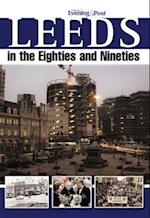 Leeds in the Eighties and Nineties