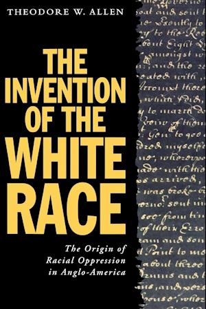 The Invention of the White Race Vol II