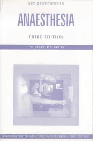 Key Questions in Anesthesia, Third Edition