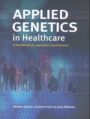 Applied Genetics in Healthcare