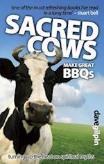 Sacred Cows Make Great Bbqs