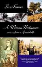 A Woman Unknown voices from a Spanish life 