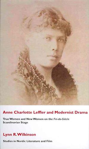 Ann Charlotte Leffler and Modernist Drama