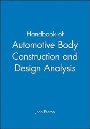 Handbook of Automotive Body Construction and Design Analysis