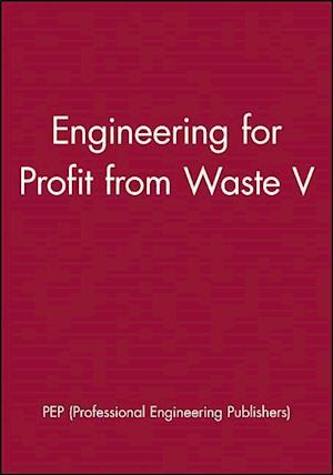 Engineering for Profit from Waste V