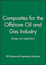 Composites for the Offshore Oil and Gas Industry –  Design and Application