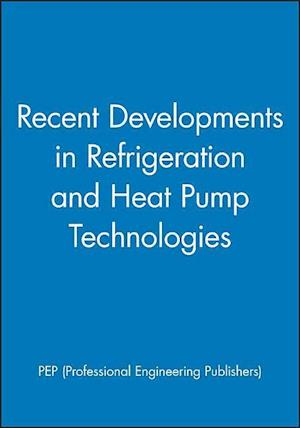 Recent Developments in Refrigeration and Heat Pump  Technologies