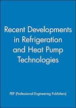 Recent Developments in Refrigeration and Heat Pump  Technologies