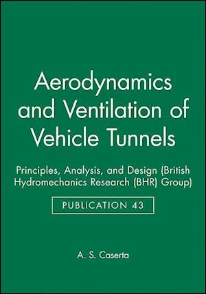 Aerodynamics and Ventilation of Vehicle Tunnels