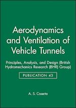 Aerodynamics and Ventilation of Vehicle Tunnels