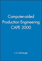 Computer–aided Production Engineering CAPE 2000