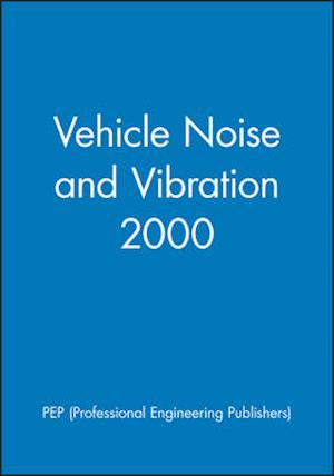 Vehicle Noise and Vibration 2000