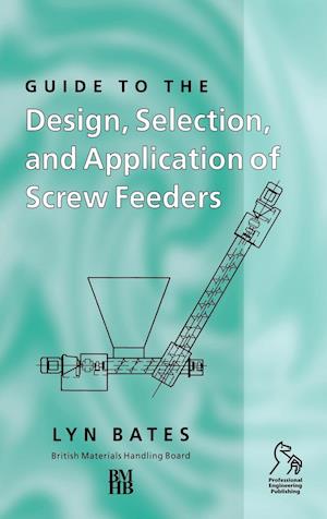 Guide to the Design, Selection, and Application of Screw Feeders