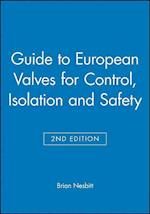 Guide to European Valves for Control, Isolation and Safety 2e