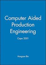 Computer Aided Production Engineering (Cape 2001)
