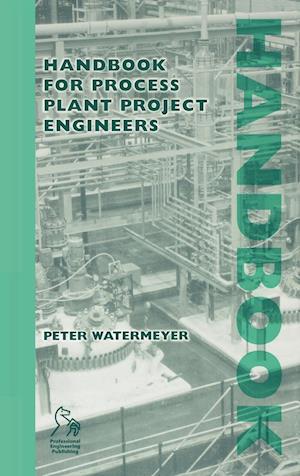 Handbook for Process Plant Project Engineers