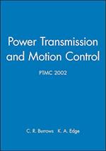 Power Transmission and Motion Control: PTMC 2002