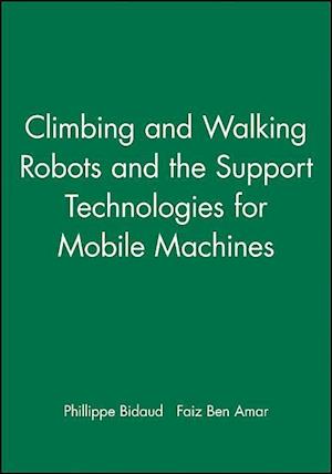 Climbing and Walking Robots and the Support Technologies for Mobile Machines