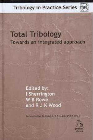 Total Tribology –  Towards an Integrated Approach