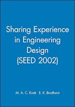 Sharing Experience in Engineering Design (SEED 2002)