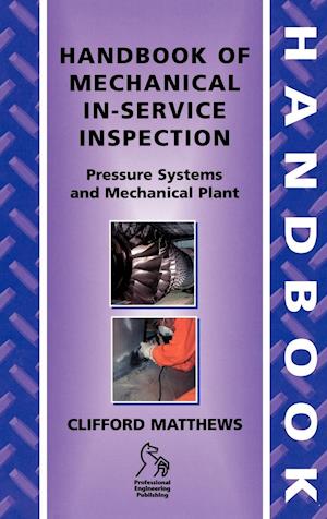 Handbook of Mechanical In–Service Inspection