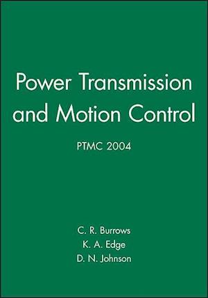 Power Transmission and Motion Control (PTMC 2004)