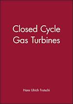 Closed–Cycle Gas Turbines – Operating Experience and Future Potential