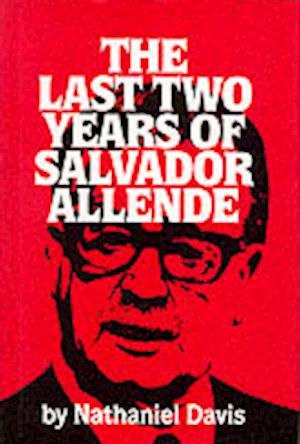 The Last Two Years of Salvador Allende