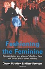 Fashioning the Feminine