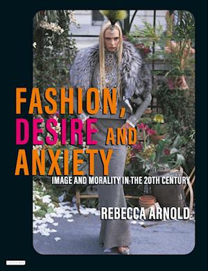 Fashion, Desire and Anxiety