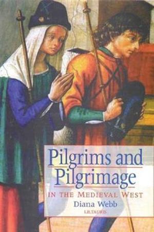 Pilgrims and Pilgrimage in the Medieval West