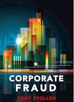 Corporate Fraud: The Danger Within