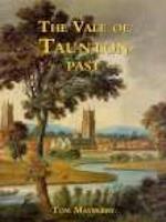The Vale of Taunton Past