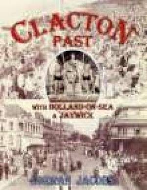 Clacton Past with Holland-on-Sea and Jaywick