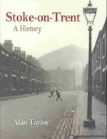 Stoke-on-Trent: A History