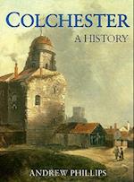 Colchester: A History