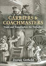 Carriers and Coachmasters: Trade and Travel before the Turnpikes