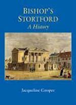 Bishop's Stortford A History