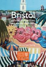 Bristol: Ethnic Minorities and the City 1000-2001