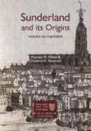 Sunderland and its Origins