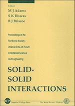 Solid-solid Interactions - Proceedings Of The First Royal Society-unilever Indo-uk Forum In Materials Science And Engineering