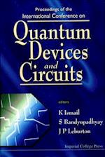 Quantum Devices And Circuits - Proceedings Of The International Conference