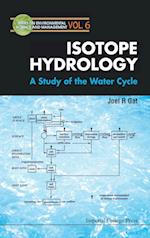 Isotope Hydrology: A Study Of The Water Cycle