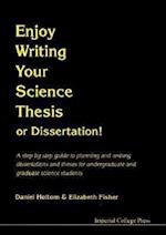 Enjoy Writing Your Science Thesis Or Dissertation!
