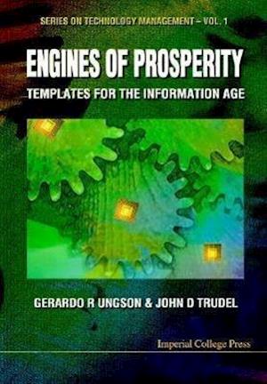 Engines Of Prosperity: Templates For The Information Age