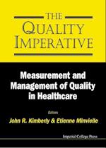 Quality Imperative, The: Measurement And Management Of Quality In Healthcare