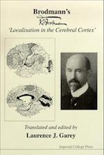 Brodmann's 'Localisation In The Cerebral Cortex'